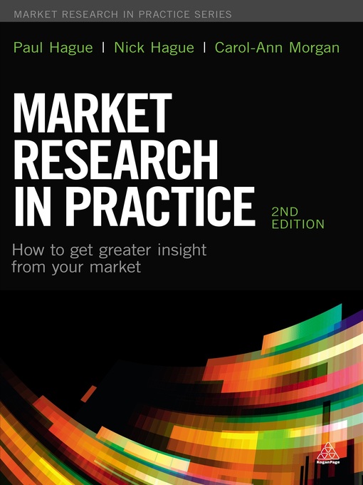 Title details for Market Research in Practice by Paul N Hague - Available